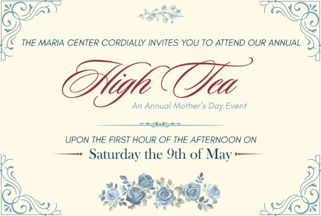 The Maria Center’s 2nd Annual High Tea: A Mother’s Day Event